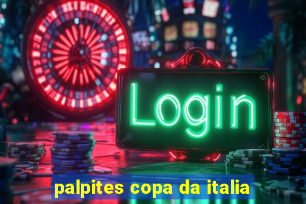 palpites copa da italia